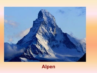 Alpen
 