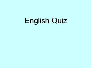 English Quiz
 