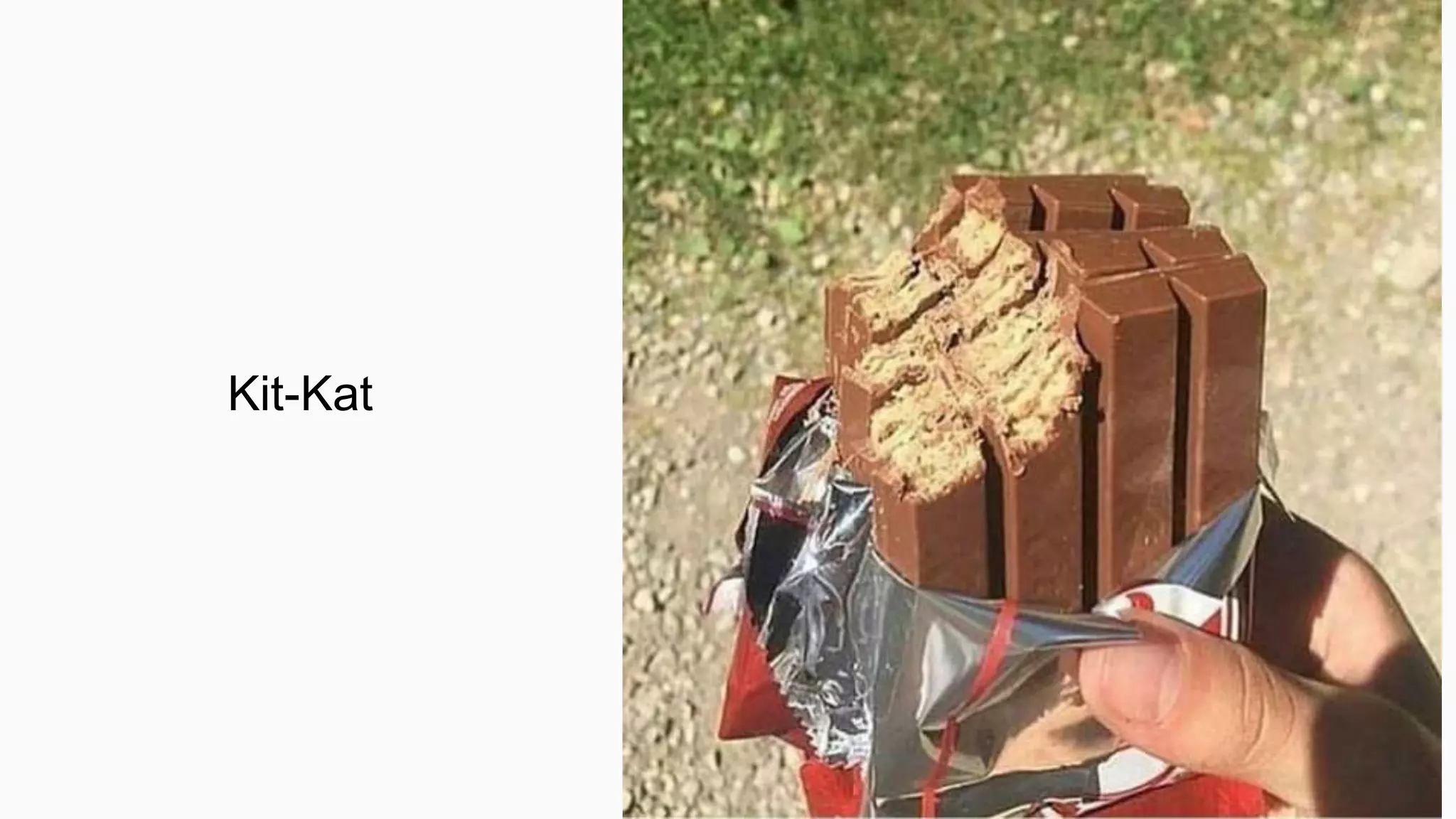 Kit-Kat
 