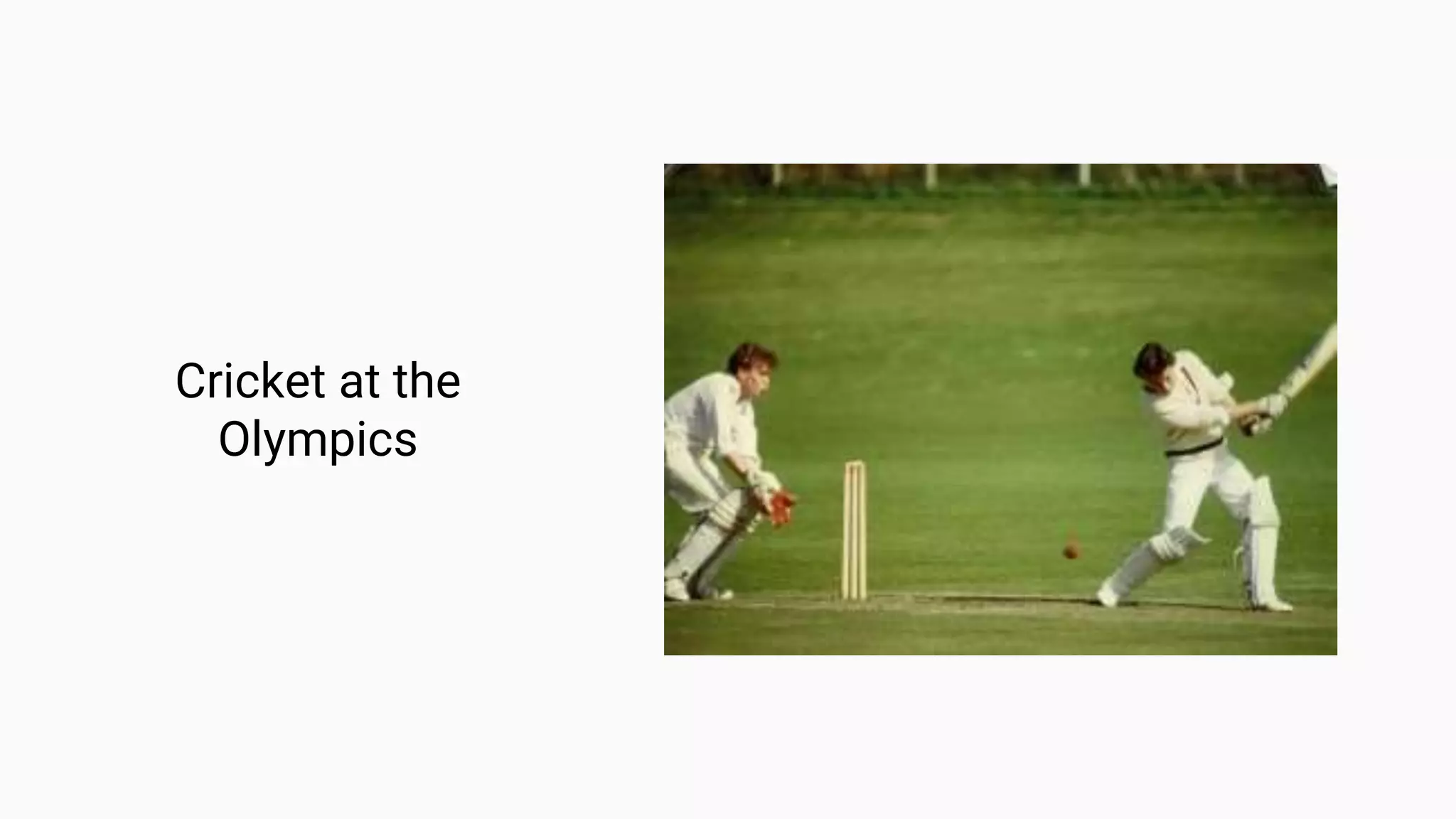 Cricket at the
Olympics
 