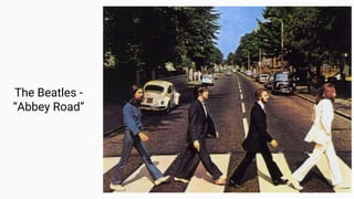 The Beatles -
“Abbey Road”
 