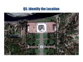 Q5. Identify the Location
 