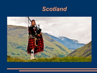 Scotland
 