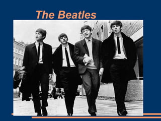 The Beatles
 