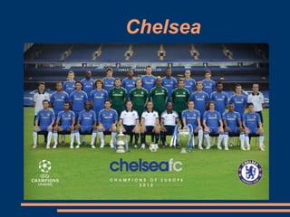 Chelsea
 