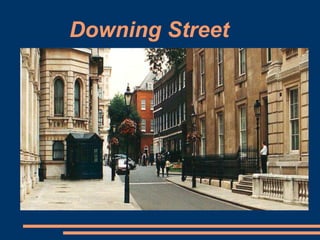 Downing Street
 