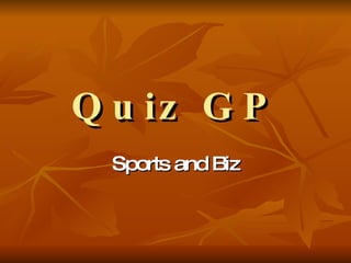Quiz GP Sports and Biz 