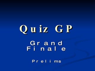 Quiz GP Grand Finale Prelims 