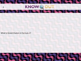   What is Grand Chelem in Formula 1? 2 