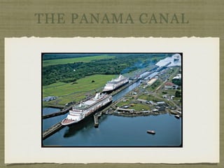 THE PANAMA CANAL
 