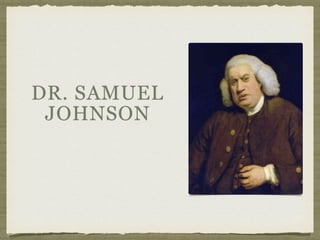 DR. SAMUEL
JOHNSON
 