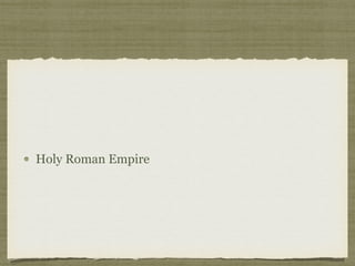 Holy Roman Empire
 