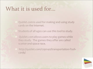 What it is used for… 