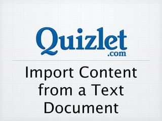 Import Content
  from a Text
   Document
 