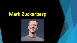 Mark Zuckerberg
 