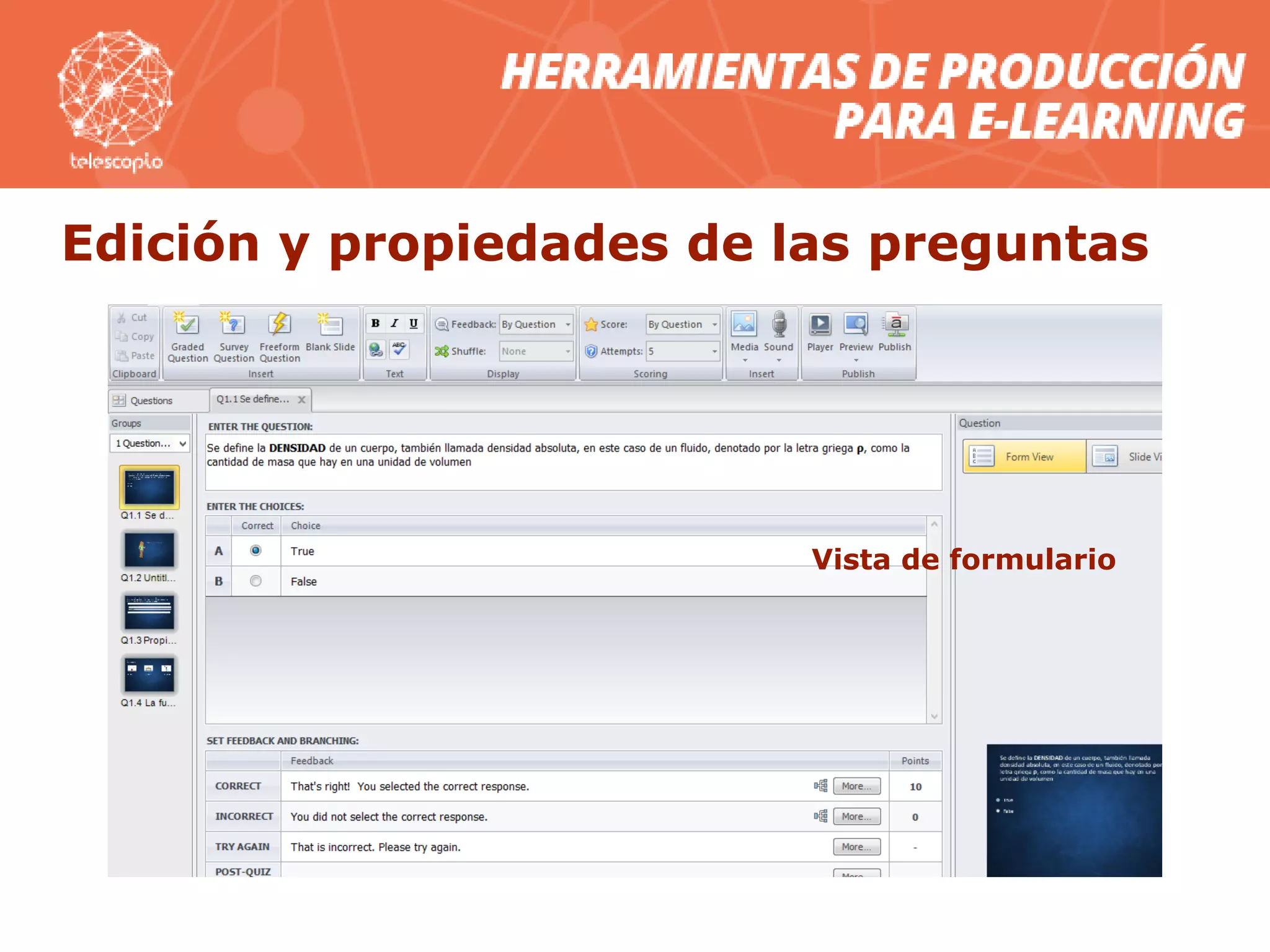 Edición y propiedades de las preguntas
Vista de formulario
 