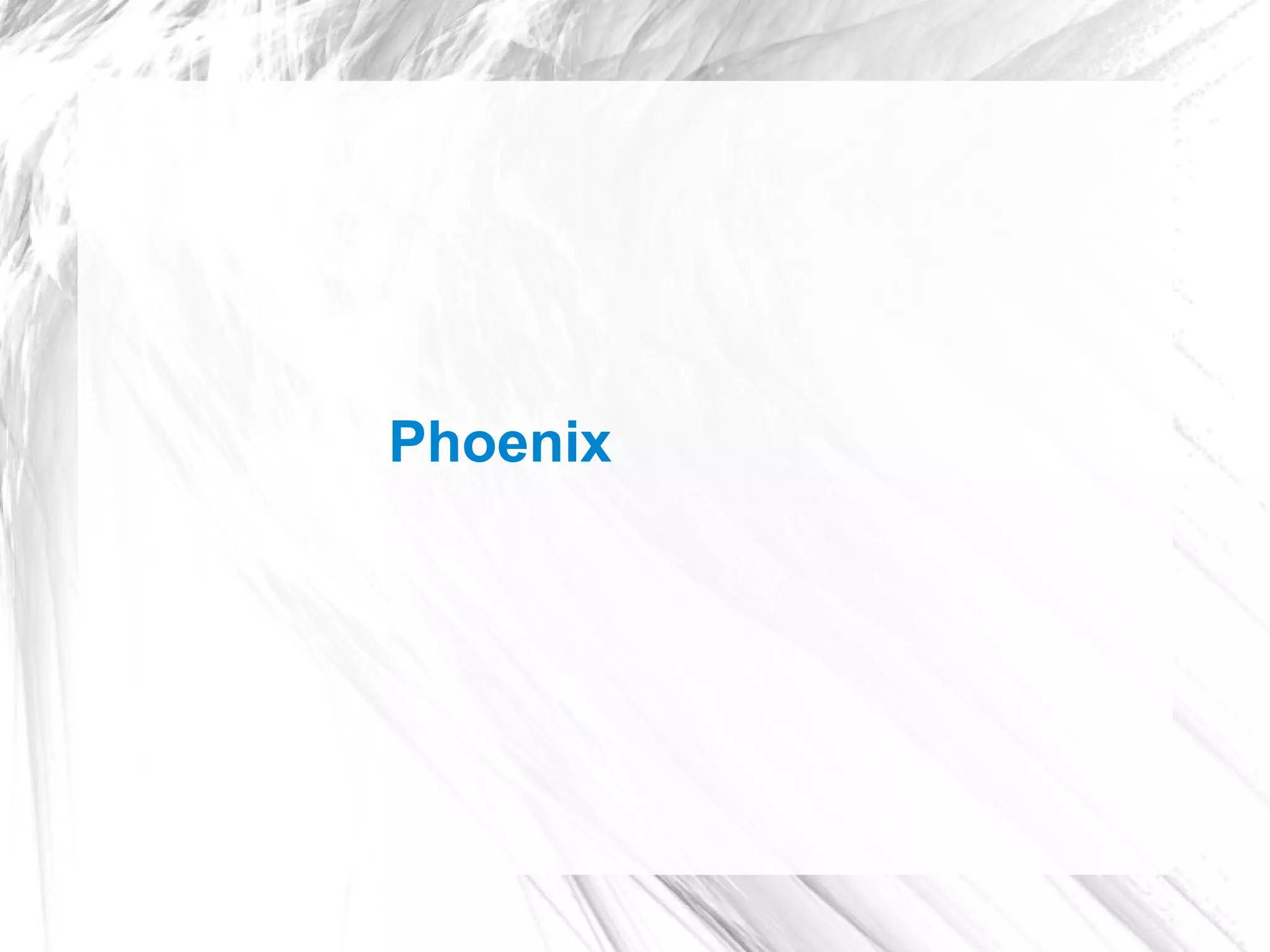 Phoenix
 