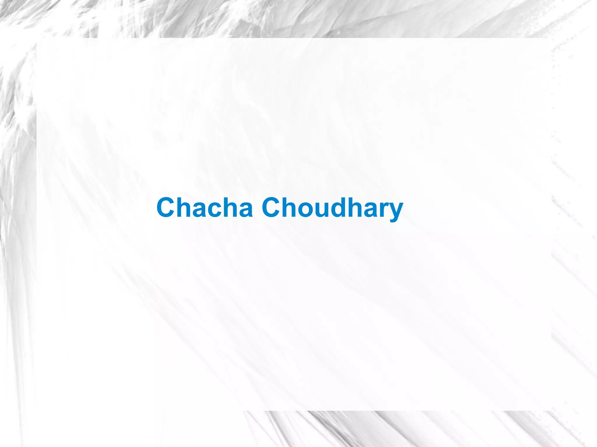 Chacha Choudhary
 