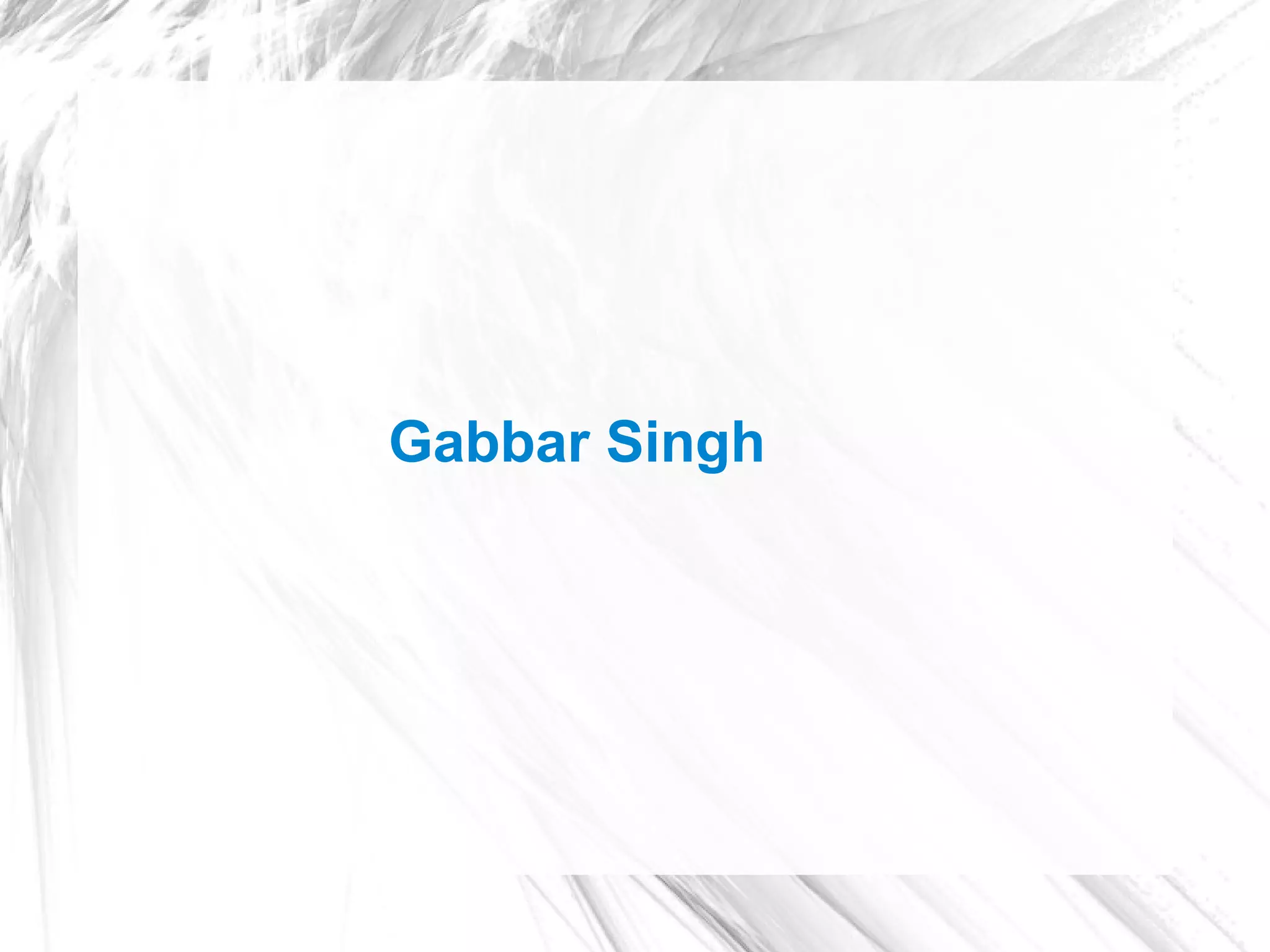 Gabbar Singh
 