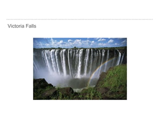 Victoria Falls
 