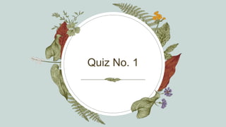 Quiz No. 1
 