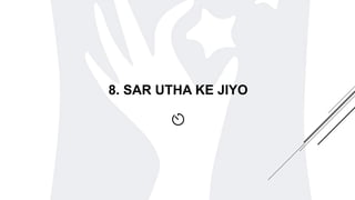 8. SAR UTHA KE JIYO
 