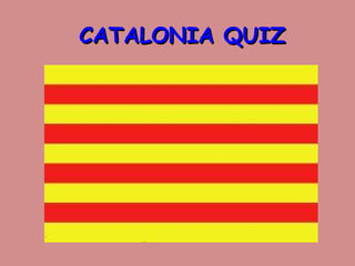 CATALONIA QUIZ 