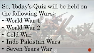 Quiz on famous wars | PPTX