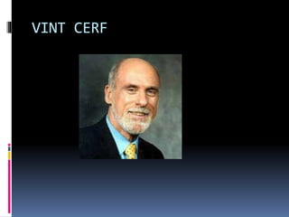 VINT CERF
 