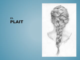 23.
PLAIT
 