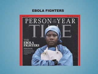 EBOLA FIGHTERS
 