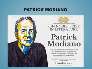 PATRICK MODIANO
 