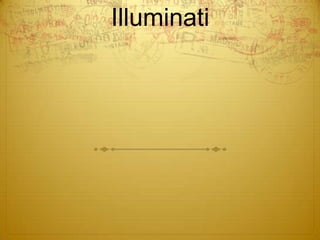 Illuminati
 