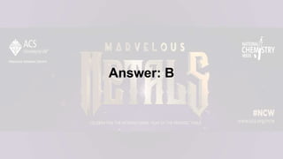 Answer: B
 