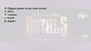 19. Biggest planet in our solar system
A. Mars
B. Neptune
C. Earth
D. Jupiter
 