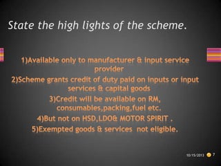 State the high lights of the scheme.

10/15/2013

7

 