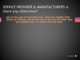 SERVICE PROVIDER & MANUFACTURERS is
there any difference?

10/15/2013

8

 