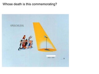 Whose death is this commemorating? 