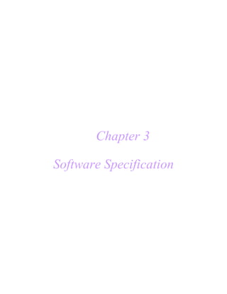 Chapter 3
Software Specification
 