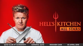 QUIZ CLUB IIT GUWAHATI GENERAL QUIZ RISHABH JAIN 03 APRIL 2019
 