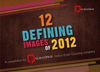 QuizWorks - 12 Defining Images for 2012