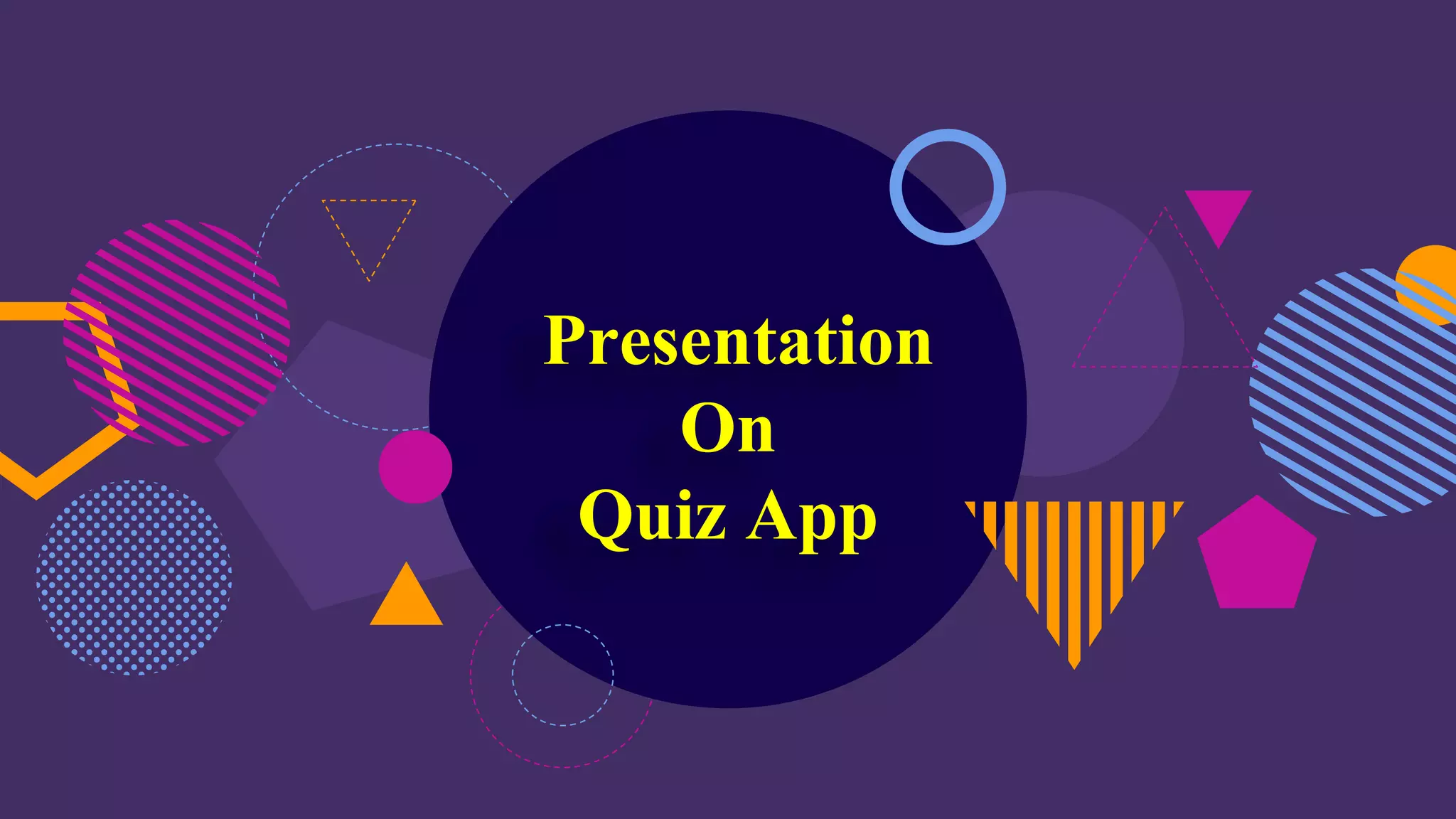 Presentation
On
Quiz App
 