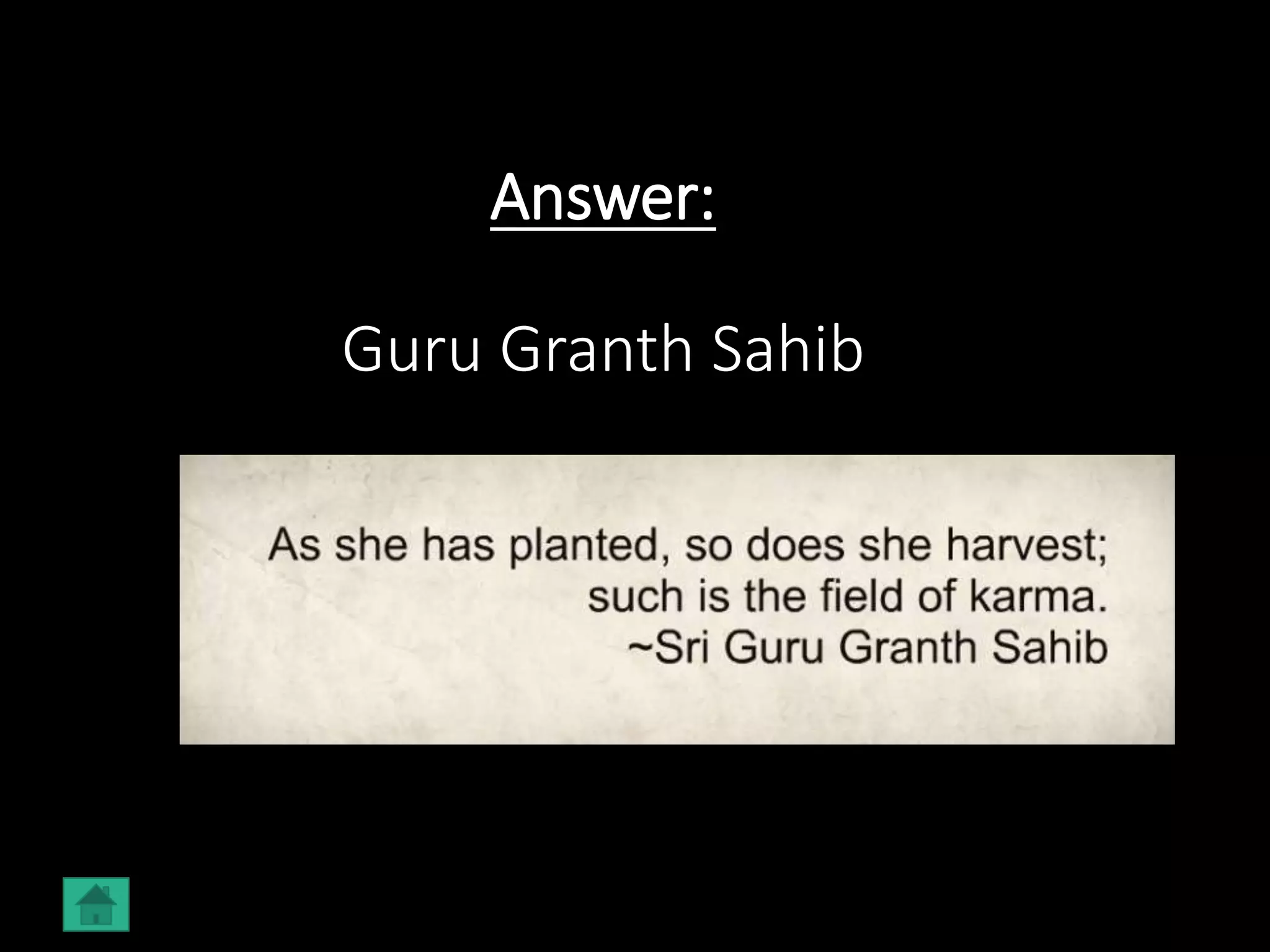 Answer:
Guru Granth Sahib
 