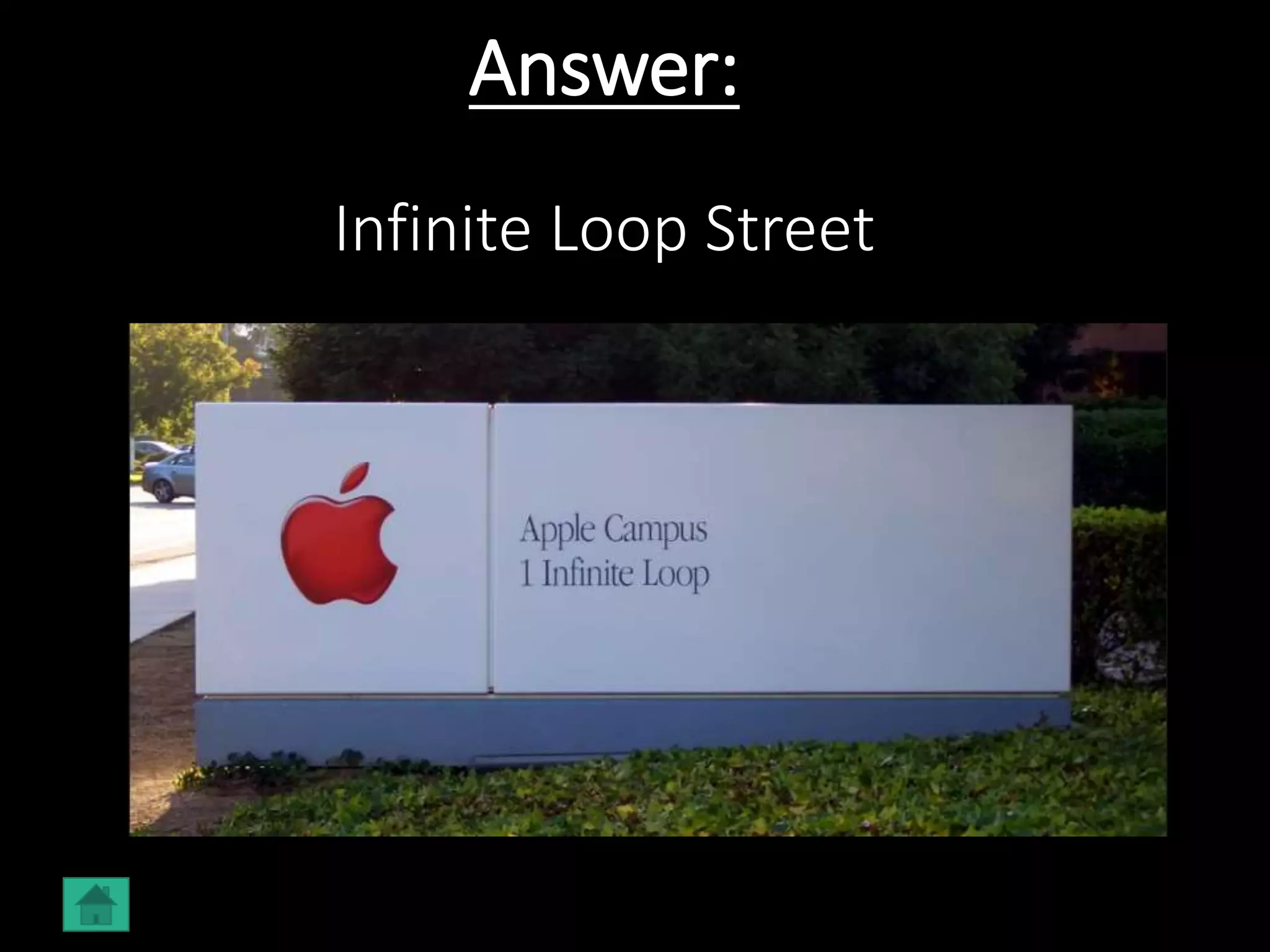 Answer:
Infinite Loop Street
 