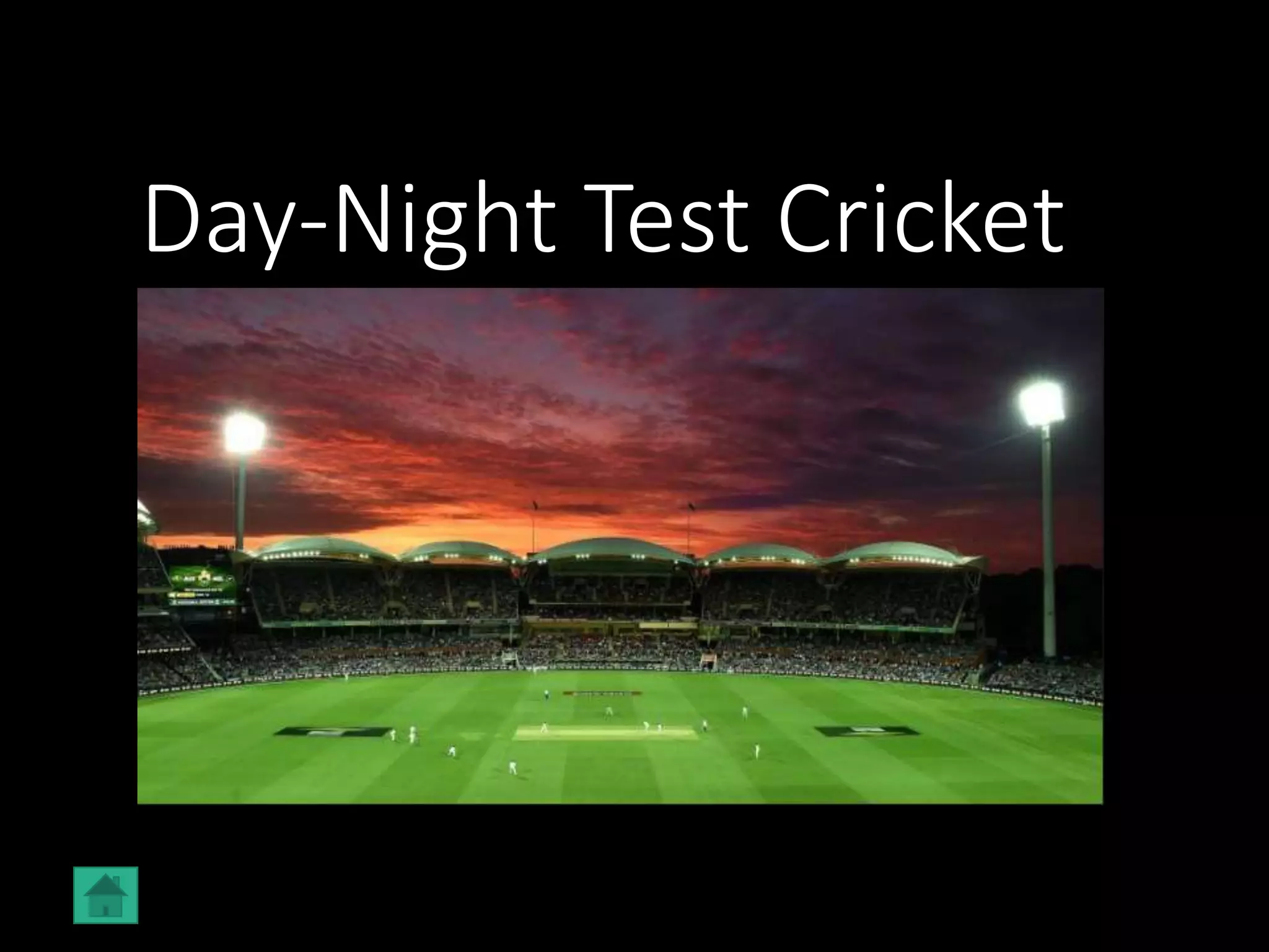 Day-Night Test Cricket
 