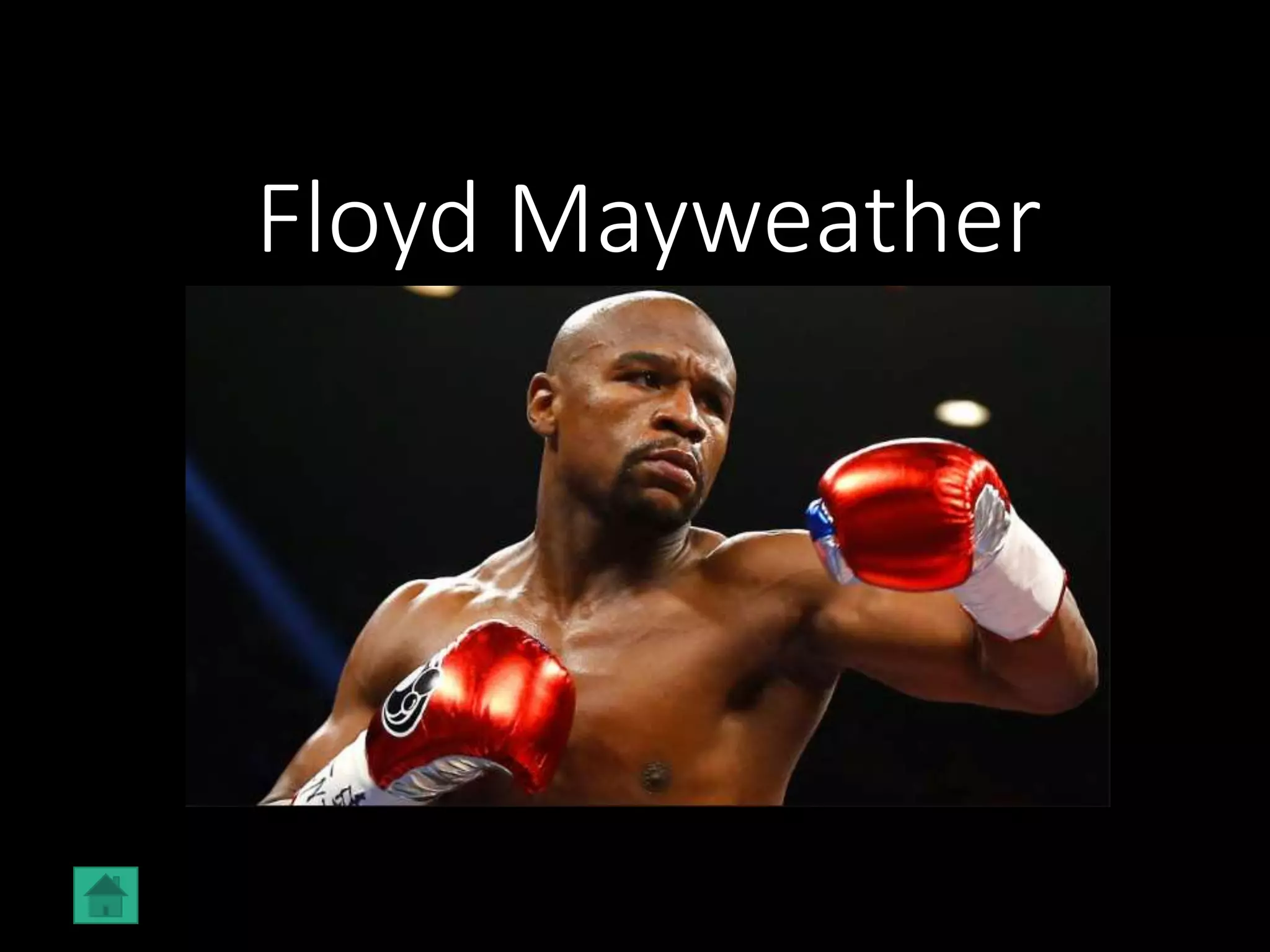 Floyd Mayweather
 