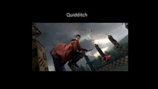 Quidditch
 