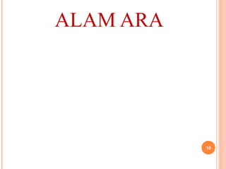 ALAM ARA
10
 