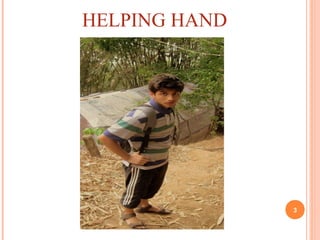 HELPING HAND
3
 