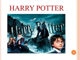 HARRY POTTER
35
 